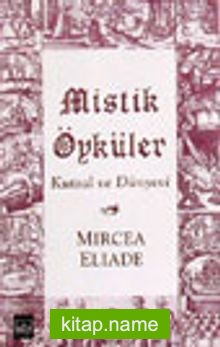 Mistik Öyküler (Kutsal ve Dünyevi)