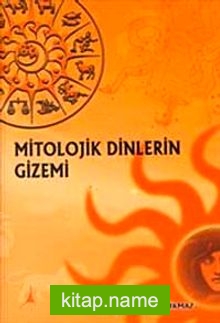 Mitolojik Dinlerin Gizemi