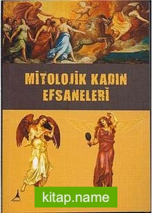 Mitolojik Kadın Efsaneleri