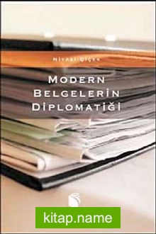 Modern Belgelerin Diplomatiği