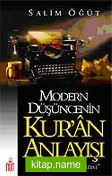 Modern Düşüncenin Kur’an Anlayışı