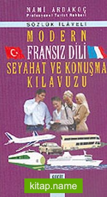 Modern Fransız Dili Seyahat ve Konuşma Kılavuzu