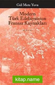 Modern Türk Edebiyatı’nın Fransız Kaynakları