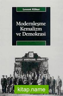 Modernleşme, Kemalizm ve Demokrasi