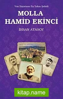 Molla Hamid Ekinci Van Hayatının En Yakın Şahidi