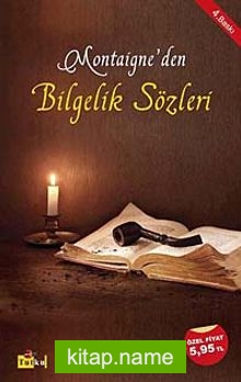 Montaigne’den Bilgelik Sözleri