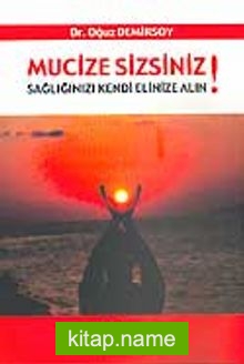 Mucize Sizsiniz!