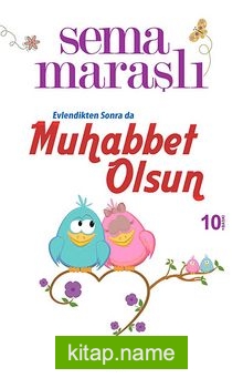 Muhabbet Olsun Evlendikten Sonra da