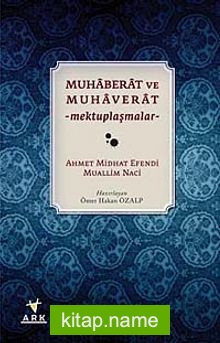 Muhaberat ve Muhaverat – Mektuplaşmalar