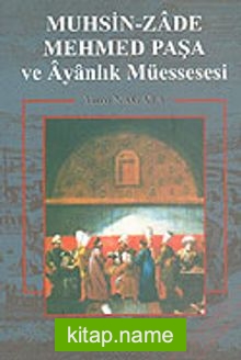 Muhsin-Zade Mehmed Paşa ve Ayanlık Müessesesi