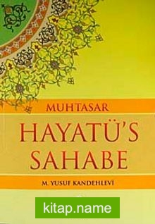 Muhtasar Hayatü’s Sahabe / Hz. Muhammed (s.a.v.) ve Ashabının Yaşadığı  İslamiyet (ithal kağıt-ciltsiz)