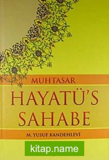 Muhtasar Hayatü’s Sahabe (ciltli İthal Kağıt)