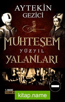 Muhteşem Yüzyıl Yalanları Fitne-i Tarih