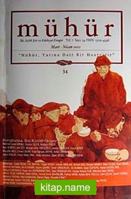 Mühür İki Aylık Şiir ve Edebiyat Dergisi Yıl:7 Sayı:34 Mart-Nisan 2011
