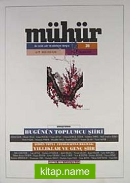 Mühür İki Aylık Şiir ve Edebiyat Dergisi Yıl:7 Sayı:35 Mayıs- Ağustos 2011