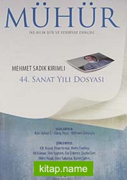 Mühür İki Aylık Şiir ve Edebiyat Dergisi Yıl:8 Sayı:41 Temmuz-Ağustos 2012