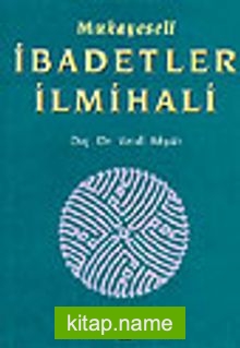 Mukayeseli İbadetler İlmihali (4 Cilt, III. Hamur)