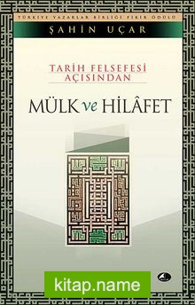 Mülk ve Hilafet Tarih Felsefesi Açısından