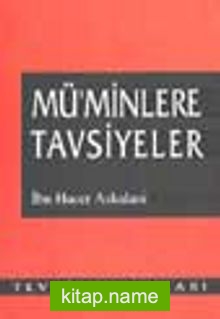 Mü’minlere Tavsiyeler