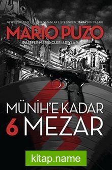 Münih’e Kadar 6 Mezar