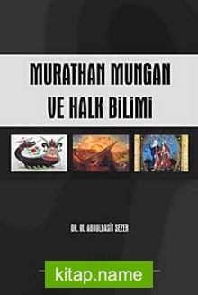 Murathan Mungan ve Halkbilimi