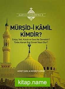 Mürşid-i Kamil Kimdir?