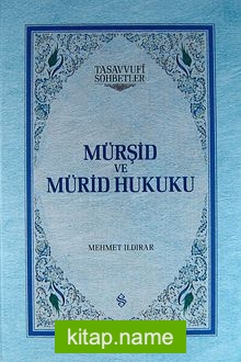 Mürşid ve Mürid Hukuku (Ciltli)