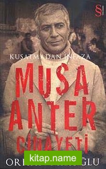 Musa Anter Cinayeti Kuşatmadan İnfaza