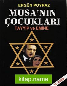 Musa’nın Çocukları Tayyip ve Emine