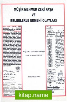 Müşir Mehmed Zeki Paşa ve Belgelerle Ermeni Olayları