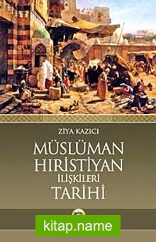 Müslüman Hıristiyan İlişkileri Tarihi