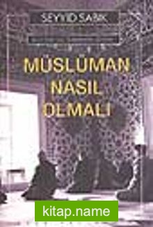 Müslüman Nasıl Olmalı