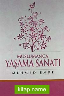 Müslümanca Yaşama Sanatı