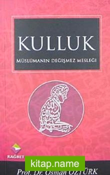 Müslümanın Değişmez Mesleği Kulluk (cep boy)