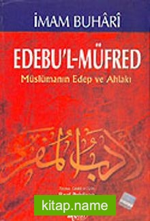 Müslümanın Edep ve Ahlakı Edebu’l-Müfred (2 Hmr+Ciltli)