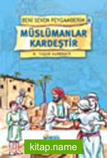 Müslümanlar Kardeştir / Beni Seven Peygamberim 4