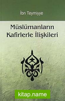 Müslümanların Kafirlerle İlişkileri