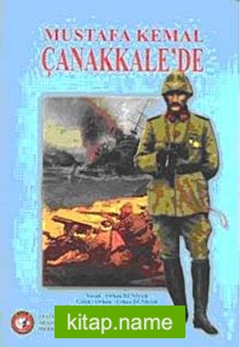 Mustafa Kemal Çanakkale’de