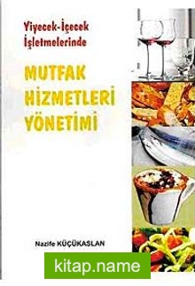 Mutfak Hizmetleri Yönetimi  Yiyecek – İçecek İşletmelerinde