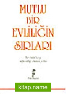 Mutlu Bir Evliliğin Sırları