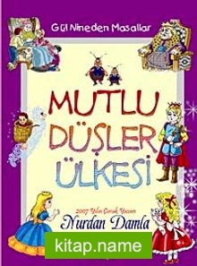 Mutlu Düşler Ülkesi (Gül Nineden Masallar) (Karton Kapak)