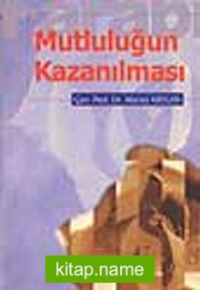 Mutluluğun Kazanılması