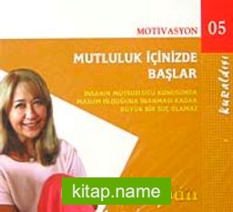 Mutluluk İçinizde Başlar (Cd)