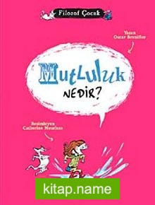 Mutluluk Nedir? / Filozof Çocuk