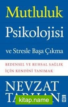 Mutluluk Psikolojisi ve Stresle Başa Çıkma