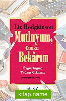 Mutluyum, Çünkü Bekarım