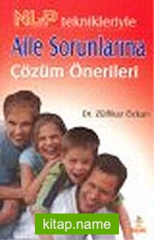 NLP Teknikleriyle / Aile Sorunlarına Çözüm Önerileri