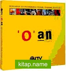NTV O An 2 Dünyadan 121 Fotoğrafla Yüzler, Ülkeler, Olaylar