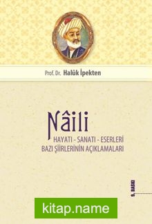 Naili Hayatı Ve Eserleri