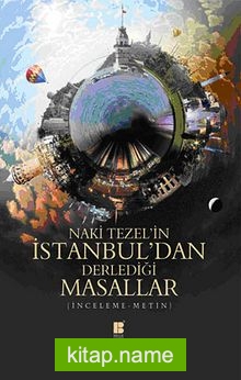 Naki Tezel’in İstanbul’dan Derlediği Masallar